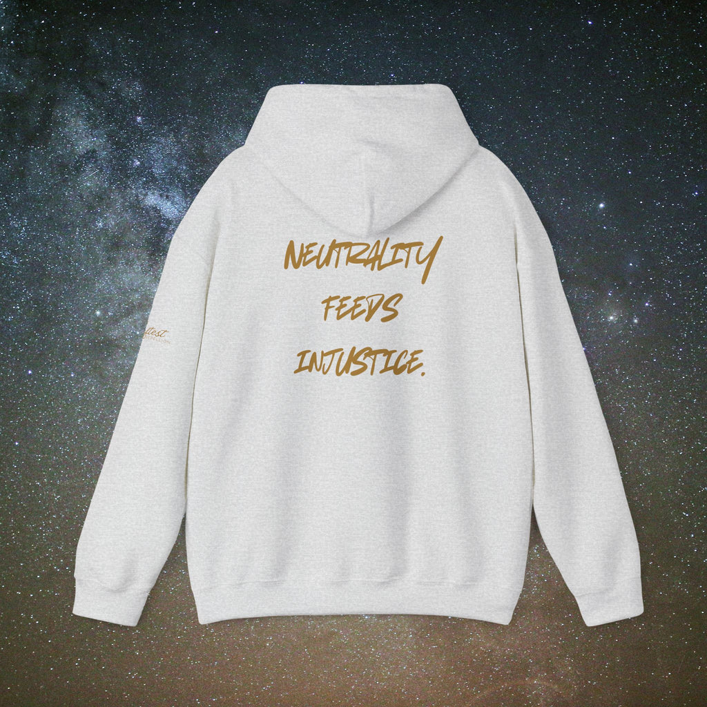 "Neutrality Feeds Injustice" Statement Hoodie