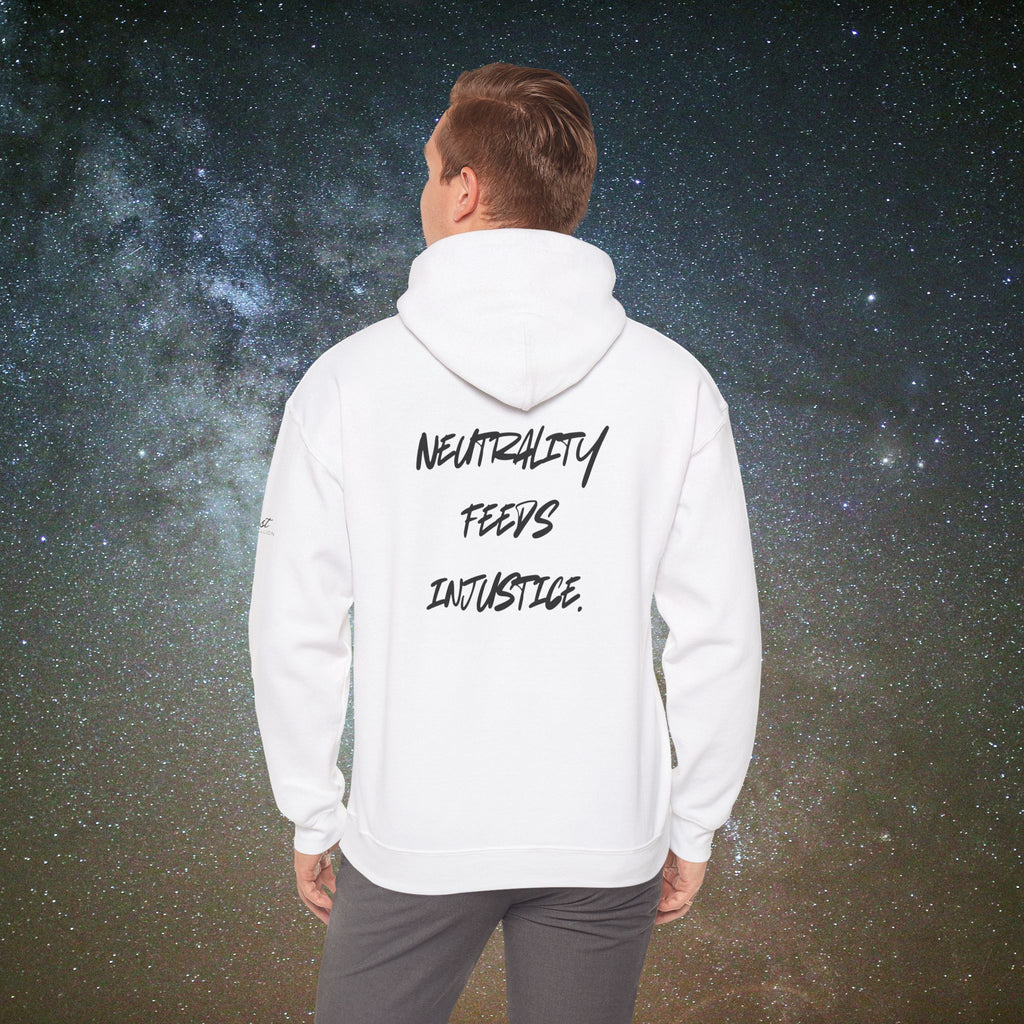 "Neutrality Feeds Injustice" Statement Hoodie
