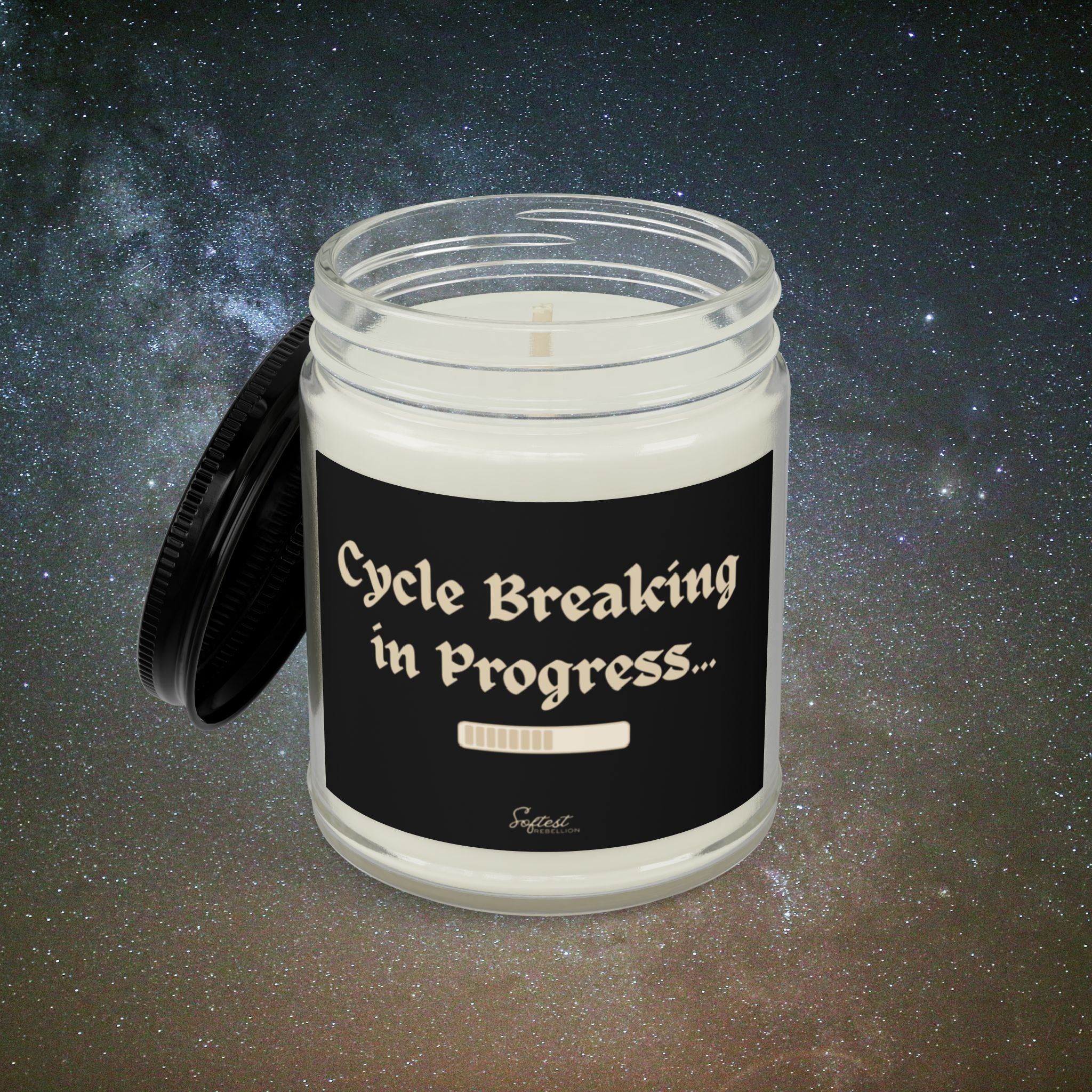 "Cycle Breaking in Progress" Scented/Unscented Soy Candle