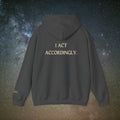 "I Act Accordingly" Hoodie
