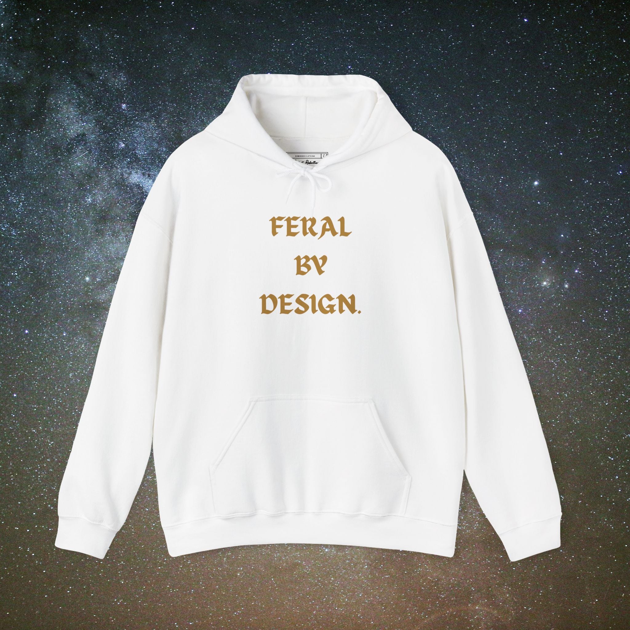 Feral by Design Hoodie | Cozy Hoodie for Untamed Souls
