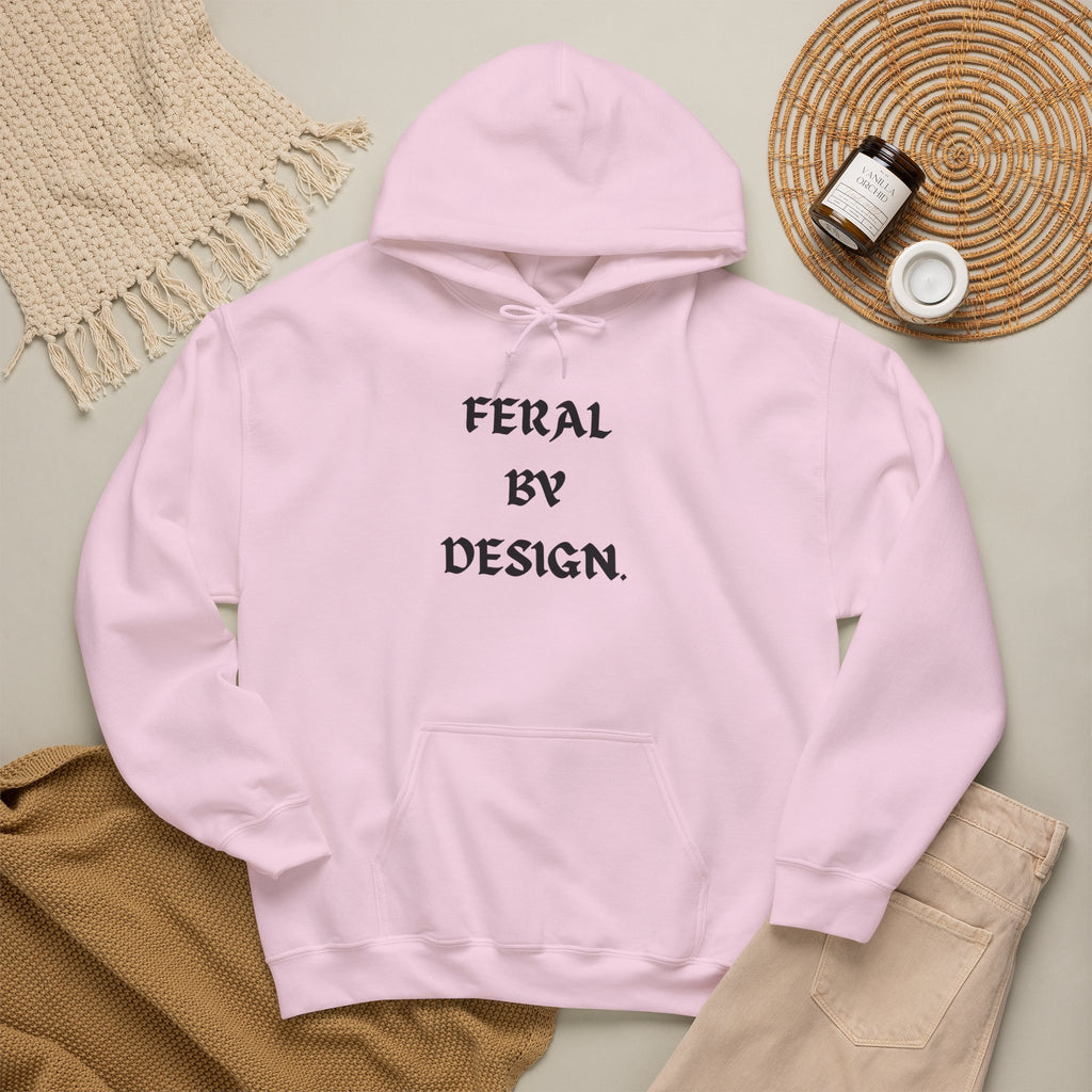 Feral by Design Hoodie | Cozy Hoodie for Untamed Souls