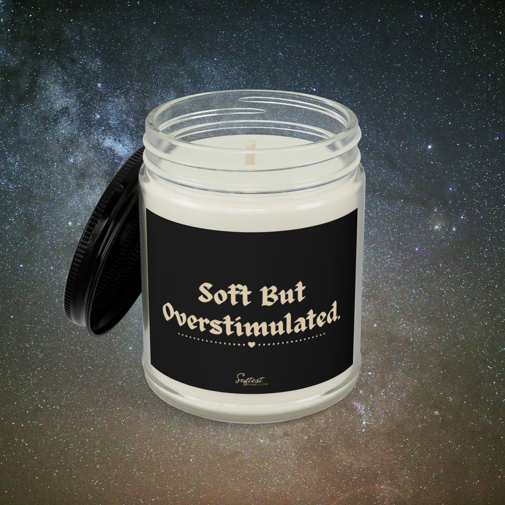 “Soft But Overstimulated” Scented/Unscented Soy Candle