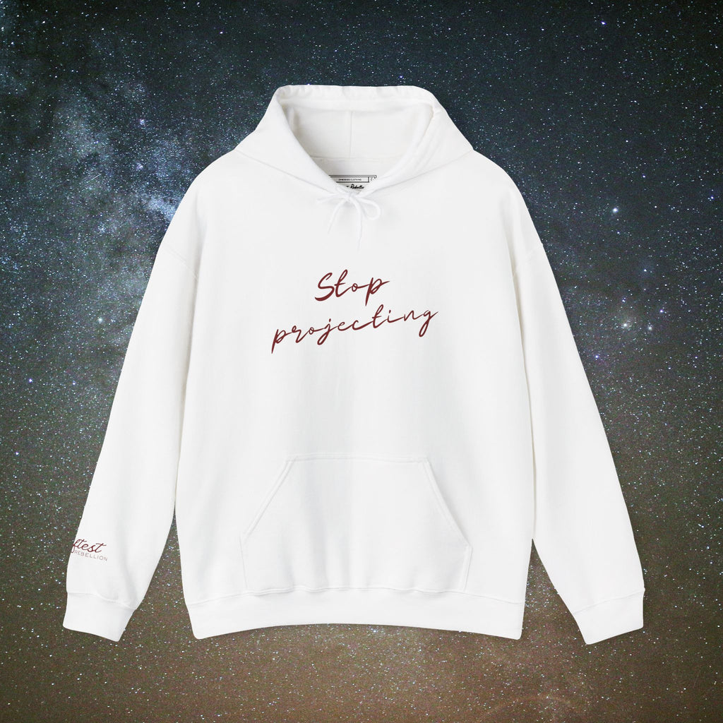 "Stop Projecting" Softest Rebellion™ Hoodie