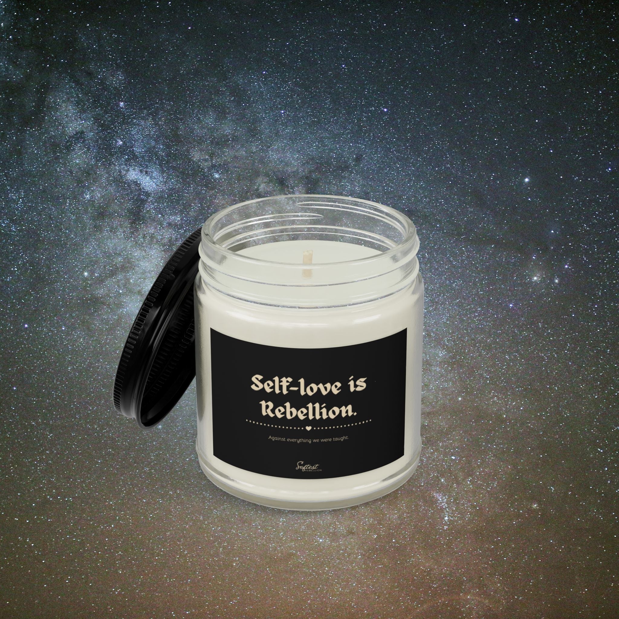 "Self-love is Rebellion" Scented/Unscented Soy Candle