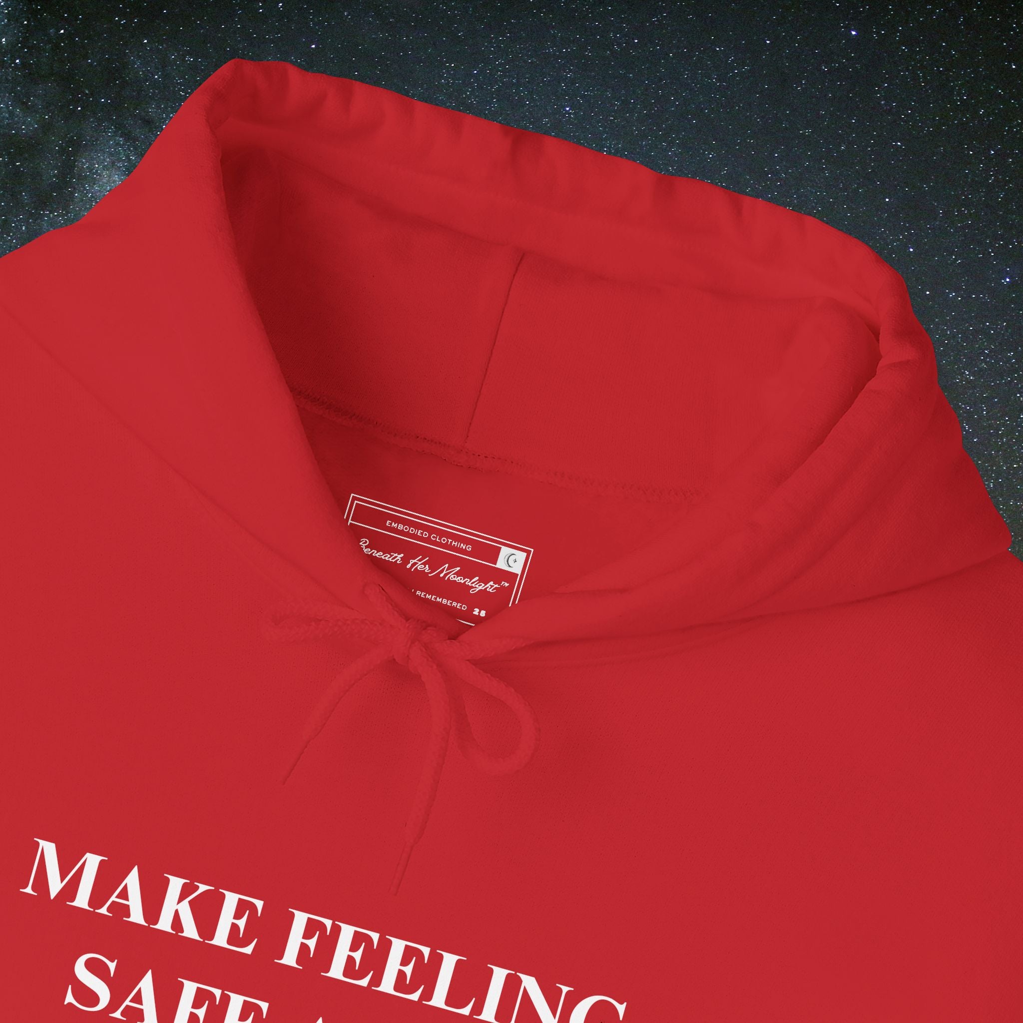 Beneath Her Moonlight™- "MAKE FEELING SAFE AGAIN" Hoodie