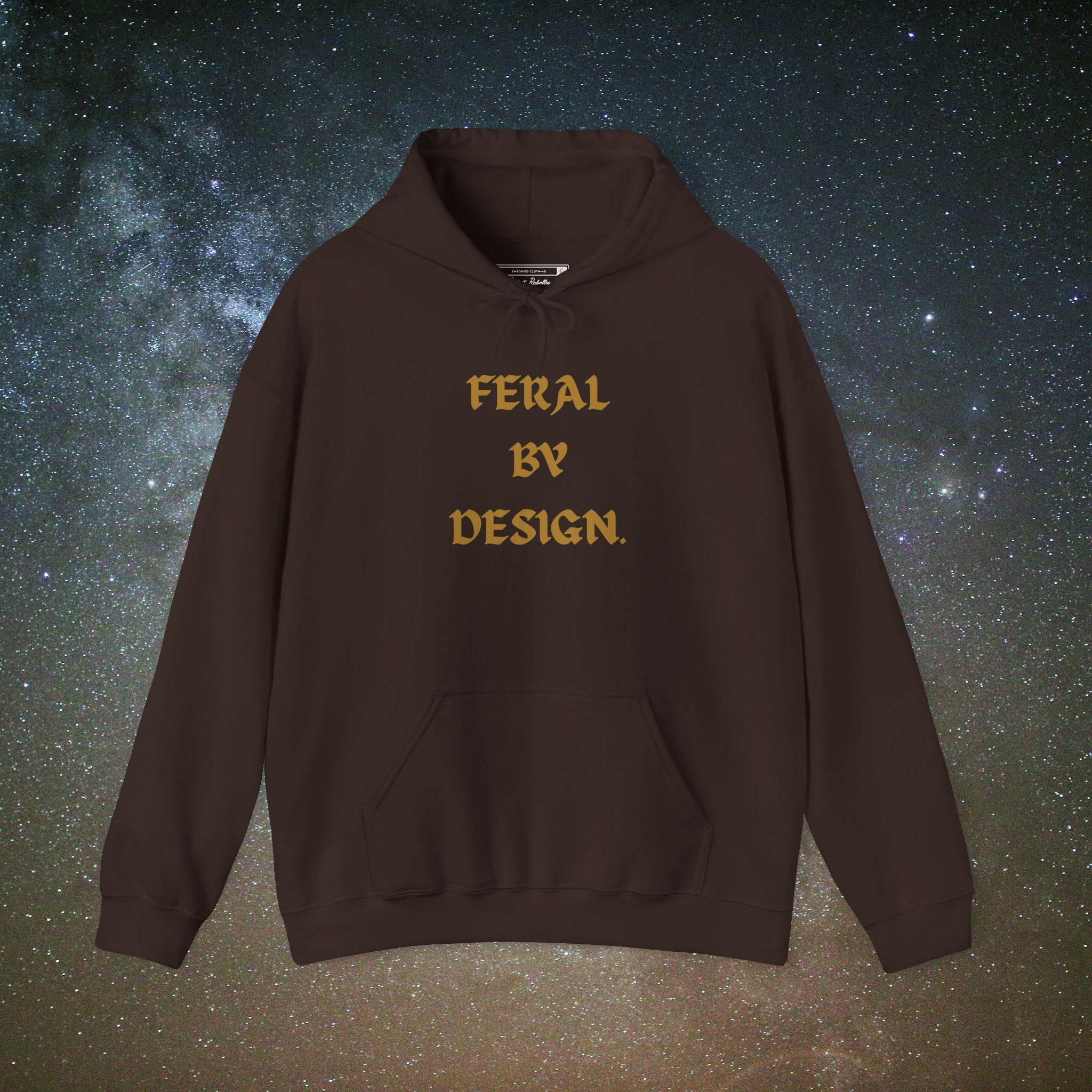 Feral by Design Hoodie | Cozy Hoodie for Untamed Souls