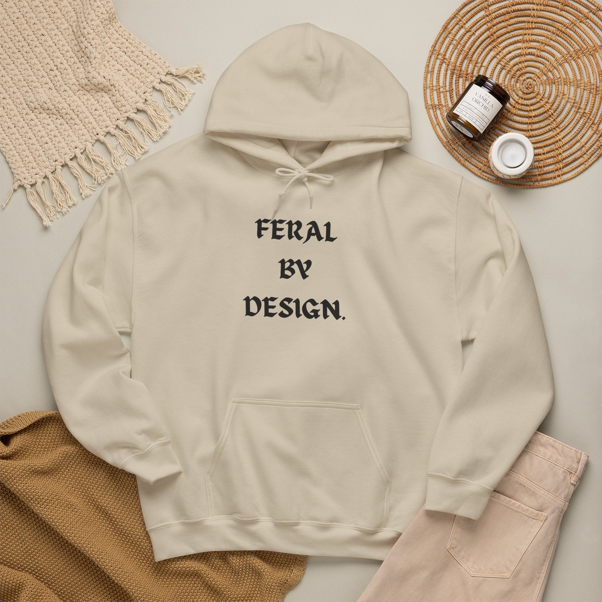 Feral by Design Hoodie | Cozy Hoodie for Untamed Souls
