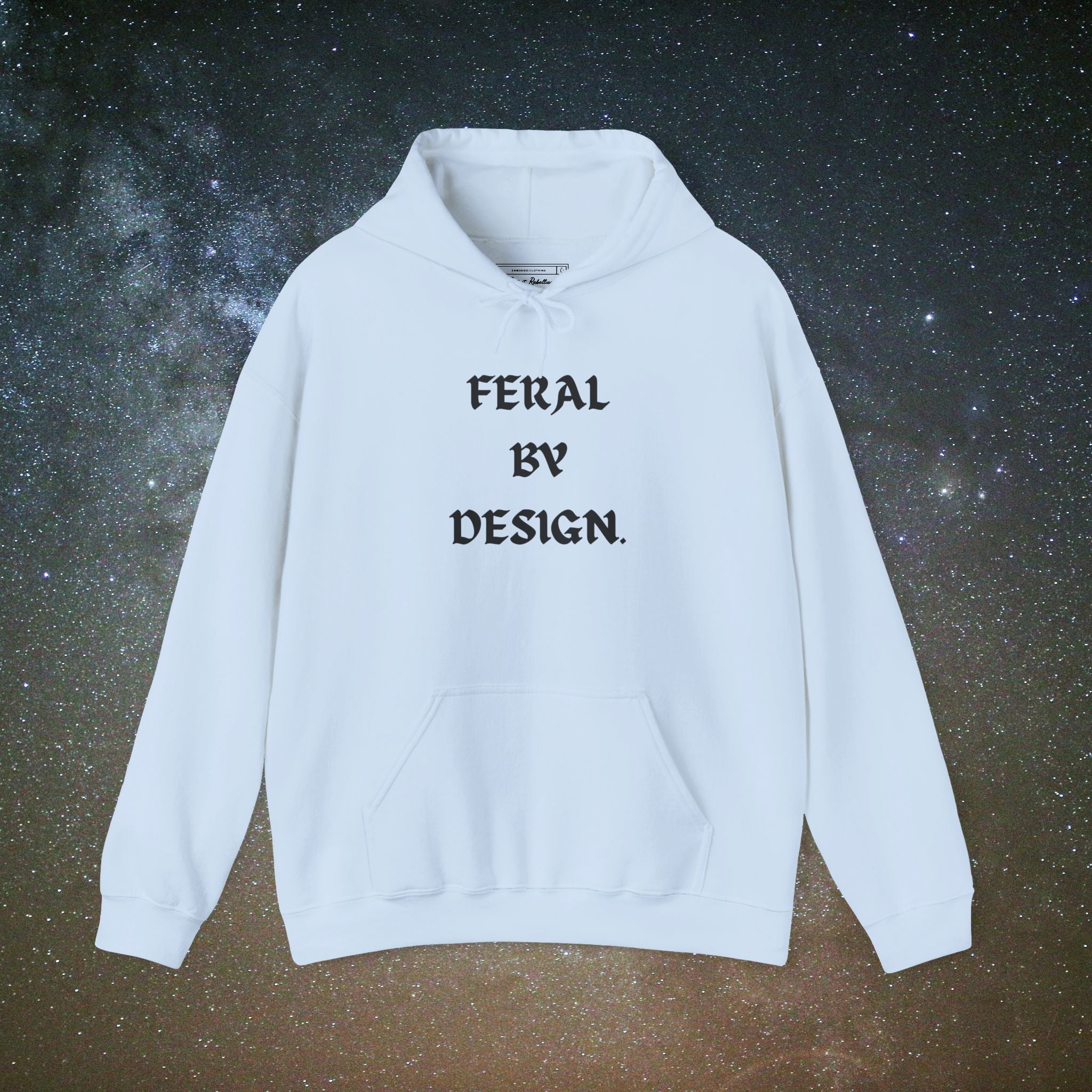 Feral by Design Hoodie | Cozy Hoodie for Untamed Souls