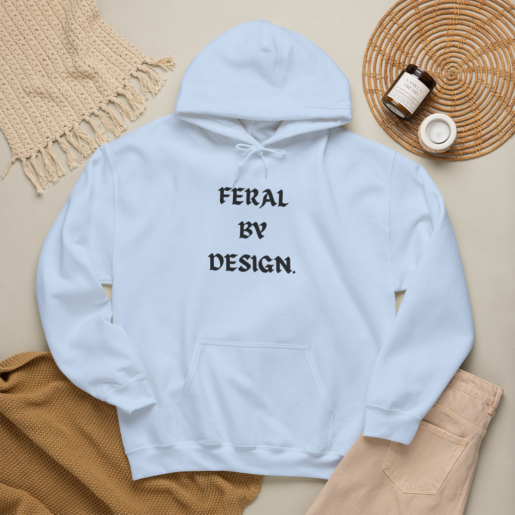 Feral by Design Hoodie | Cozy Hoodie for Untamed Souls