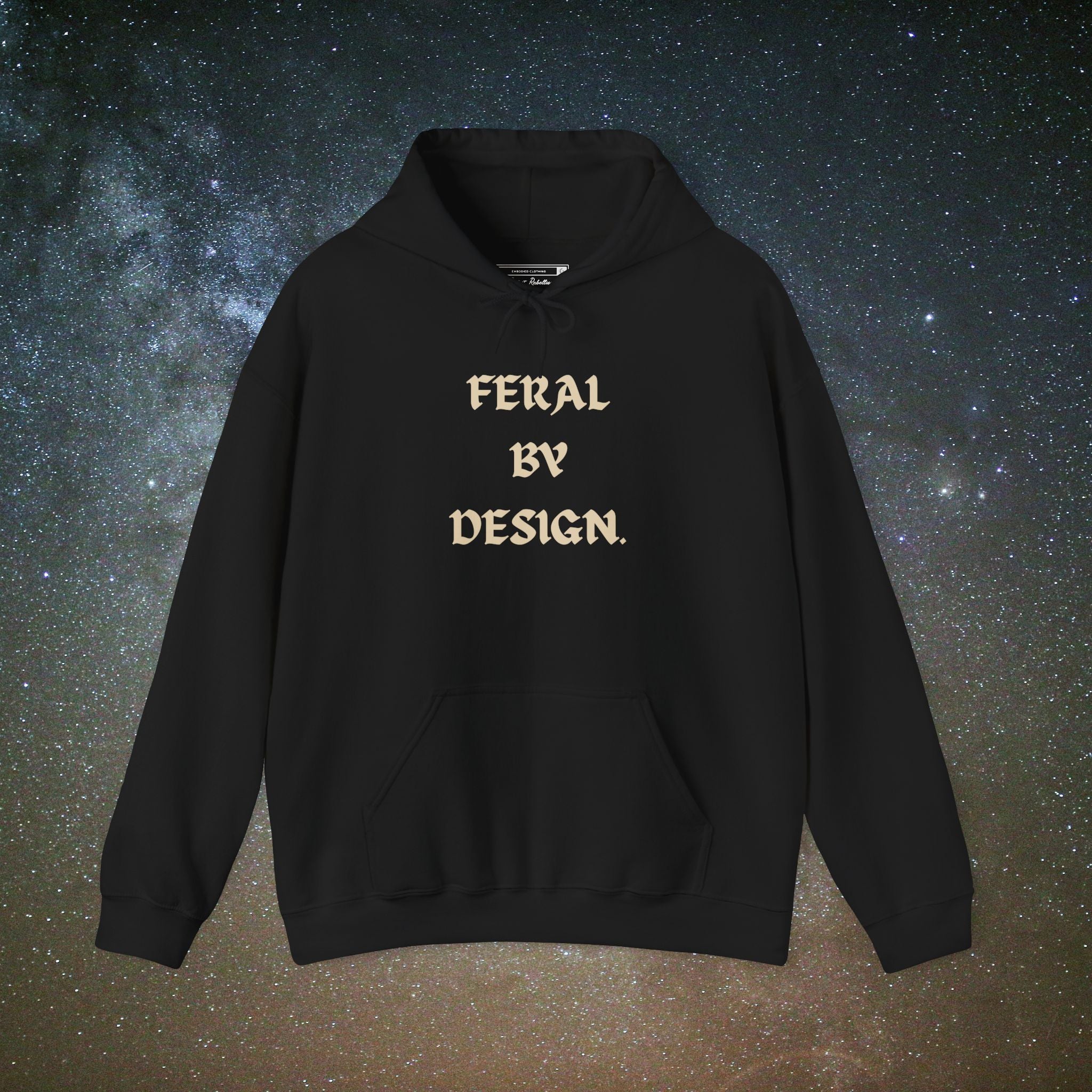 Feral by Design Hoodie | Cozy Hoodie for Untamed Souls