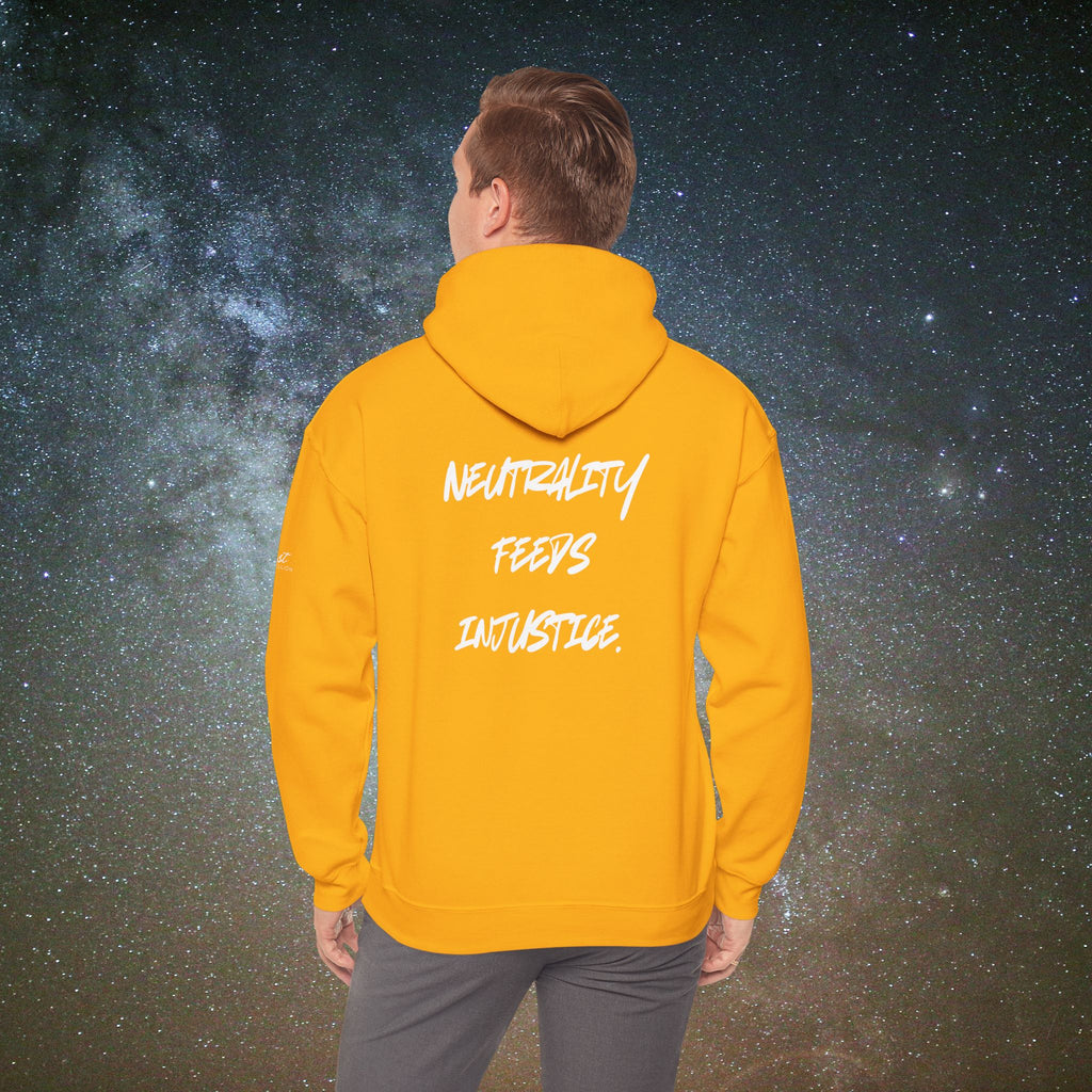 "Neutrality Feeds Injustice" Statement Hoodie