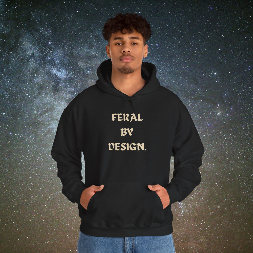 Feral by Design Hoodie | Cozy Hoodie for Untamed Souls